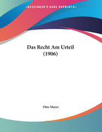 Das Recht Am Urteil (1906)