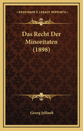 Das Recht Der Minoritaten (1898)