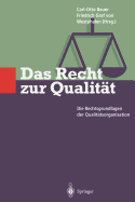 Das Recht Zur Qualitat: Die Rechtsgrundlagen Der Qualitatsorganisation