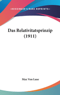 Das Relativitatsprinzip (1911)