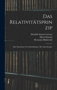 Das Relativitatsprinzip: Eine Sammlung Von Abhandlungen, Mit Anmerkungen
