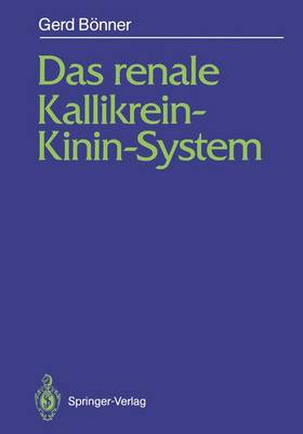 Das Renale Kallikrein-Kinin-System - Bonner, Gerd