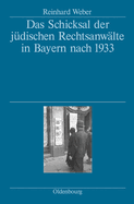 Das Schicksal der j?dischen Rechtsanw?lte in Bayern nach 1933