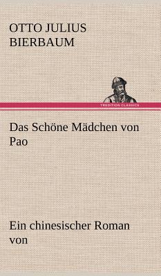 Das Schone Madchen Von Pao - Bierbaum, Otto Julius