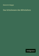 Das Schulwesen des Mittelalters