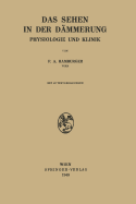 Das Sehen in Der Dammerung: Physiologie Und Klinik