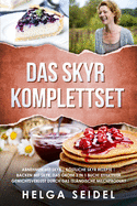 Das Skyr Komplettset: Abnehmen mit Skyr - Kstliche Skyr Rezepte - Backen mit Skyr. Das gro?e 3 in 1 Buch! Effektiver Gewichtsverlust durch das isl?ndische Milchprodukt