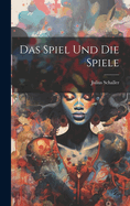 Das Spiel und die Spiele