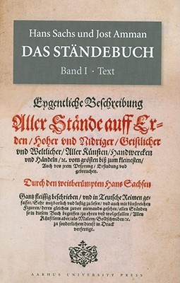 Das Standebuch: Hans Sachs Und Jost Amman - Blosen, Hans (Editor), and Baerentzen, Per (Editor), and Pors, Herald (Editor)