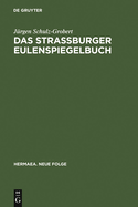 Das Stra?burger Eulenspiegelbuch: Studien Zu Entstehungsgeschichtlichen Voraussetzungen Der ?ltesten Druck?berlieferung