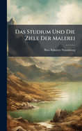 Das Studium Und Die Ziele Der Malerei