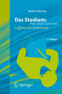 Das Studium: Vom Start Zum Ziel: Lei(d)Tfaden Fur Studierende