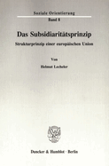 Das Subsidiaritatsprinzip: Strukturprinzip Einer Europaischen Union