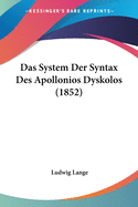 Das System Der Syntax Des Apollonios Dyskolos (1852)