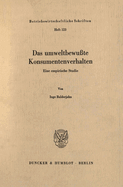 Das Umweltbewusste Konsumentenverhalten: Eine Empirische Studie