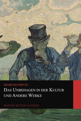 Das Unbehagen in der Kultur und Andere Werke (Graphyco Deutsche Klassiker) - Klassiker, Graphyco (Editor), and Freud, Sigmund