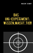 Das Uni-Experiment: Wissen, Macht, Tod!