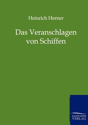 Das Veranschlagen Von Schiffen - Herner, Heinrich