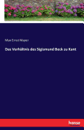 Das Verhltnis des Sigismund Beck zu Kant