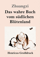 Das wahre Buch vom s?dlichen Bl?tenland (Gro?druck)