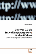 Das Web 2.0 ALS Entwicklungsperspektive Fur Den Horfunk