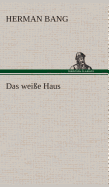 Das weie Haus