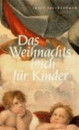 Das Weihnachtsbuch F??R Kinder. Mit Geschichten, Gedichten Und Bildern - Borchers, Elisabeth