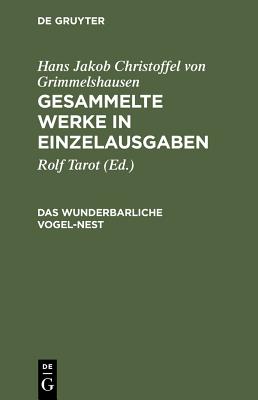 Das Wunderbarliche Vogel-Nest - Tarot, Rolf (Editor)