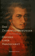 Das Zauberfloetenwunder: Odyssee Einer Handschrift