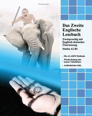 Das Zweite Englische Lesebuch: Zweisprachig mit Englisch-deutscher bersetzung Stufen A2 B1 - May, Elisabeth