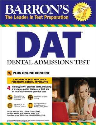 Dat: Dental Admissions Test: Includes 3 Full Length Practice Tests + Online Access to Video Tutorials - Barron's Educational Series, and Dirienzo, Joseph, and Ference, John J