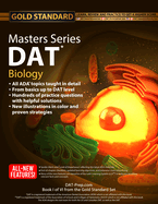 DAT Masters Series Biology: Comprehensive Preparation and Practice for the Dental Admission Test Biology by Gold Standard DAT