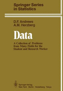 Data:: A Collection of Problems from Many Fields for the Student and Research Worker