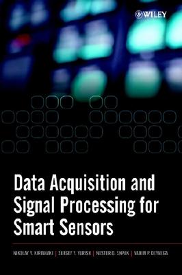 Data Acquisition and Signal Processing for Smart Sensors - Kirianaki, Nikolay V, and Yurish, Sergey Y, and Shpak, Nestor O