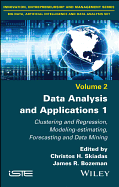 Data Analysis and Applications 1: Clustering and Regression, Modeling-estimating, Forecasting and Data Mining