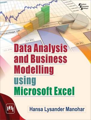 Data Analysis and Business Modelling Using Microsoft Excel - Manohar, Hansa Lysander