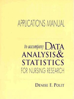Data Analysis and Statistics Nursing Research Applications Manual - Polit, Denise F, PhD, Faan