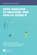 Data Analysis in Medicine and Health Using R