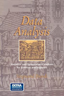 Data Analysis: Statistical and Computational Methods for Scientists and Engineers - Brandt, Siegmund, and Gowan, Glen (Translated by)