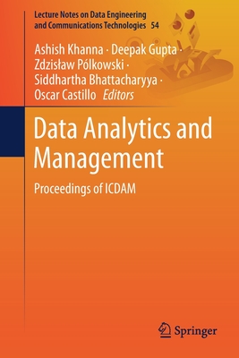 Data Analytics and Management: Proceedings of Icdam - Khanna, Ashish (Editor), and Gupta, Deepak (Editor), and Plkowski, Zdzislaw (Editor)
