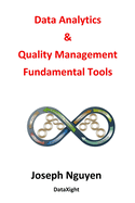 Data Analytics and Quality Management Fundamental Tools