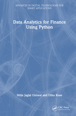 Data Analytics for Finance Using Python - Untwal, Nitin Jaglal, and Kose, Utku