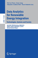 Data Analytics for Renewable Energy Integration. Technologies, Systems and Society: 6th ECML PKDD Workshop, DARE 2018, Dublin, Ireland, September 10, 2018, Revised Selected Papers