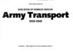 Data book of wheeled vehicles : army transport, 1939-1945. - Royal Armoured Corps Tank Museum