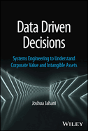 Data Driven Decisions: Systems Engineering to Understand Corporate Value and Intangible Assets