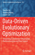 Data-Driven Evolutionary Optimization: Integrating Evolutionary Computation, Machine Learning and Data Science