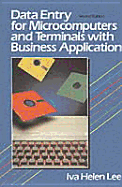 Data Entry for Microcomputers and Terminals with Business Applications