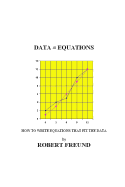 Data = Equations: How To Write Equations That Fit The Data - Freund, Robert E