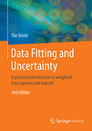 Data Fitting and Uncertainty: A Practical Introduction to Weighted Least Squares and Beyond