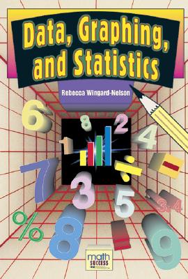 Data, Graphing, and Statistics - Wingard-Nelson, Rebecca